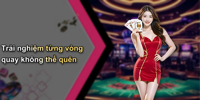 Trải nghiệm từng vòng quay không thể quên
